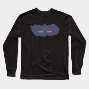 Delete Memory Long Sleeve T-Shirt